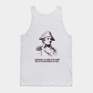 Napoleon Movie Impossible Quote Tank Top